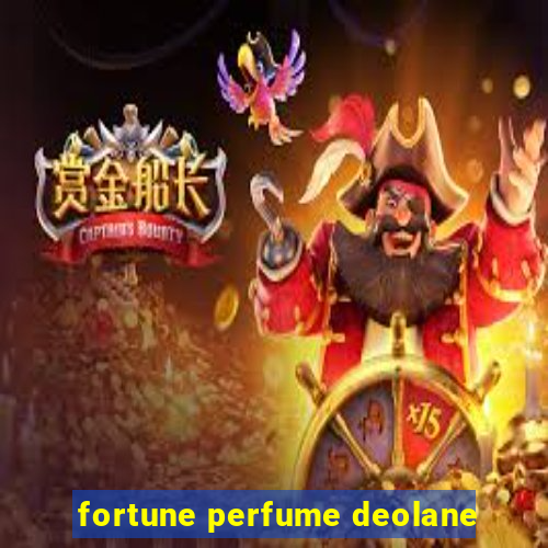 fortune perfume deolane